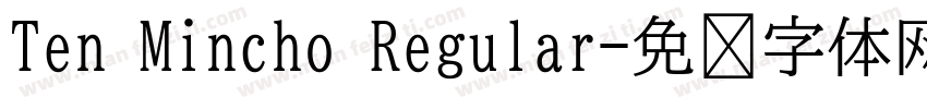 Ten Mincho Regular字体转换